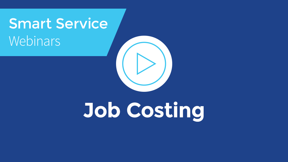 March 2019 Smart Service Webinar - Job Costing