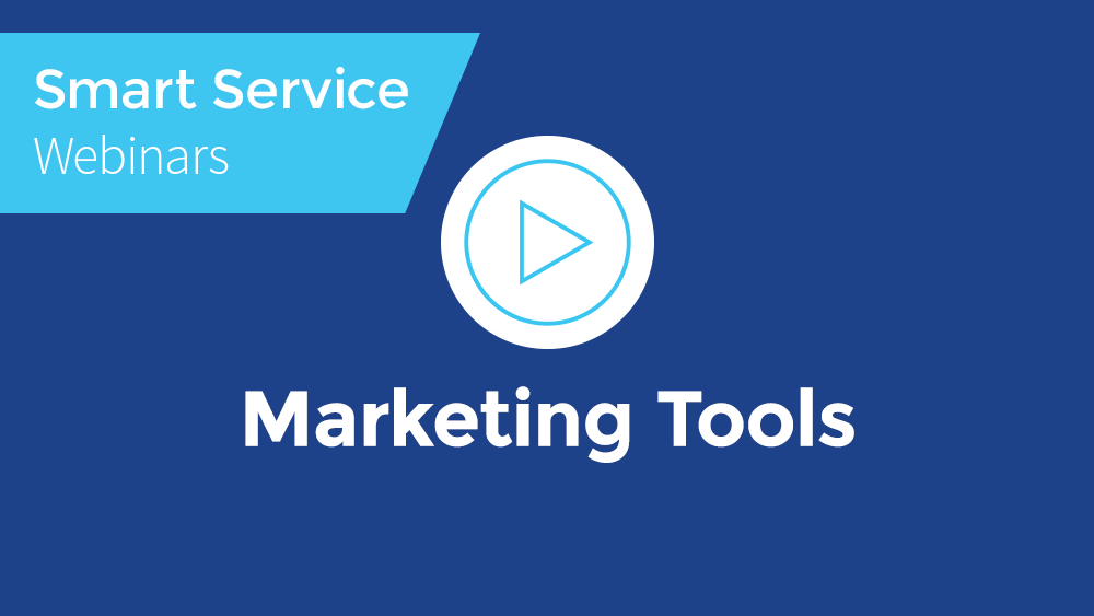 November 2019 Smart Service Webinar - Marketing Tools