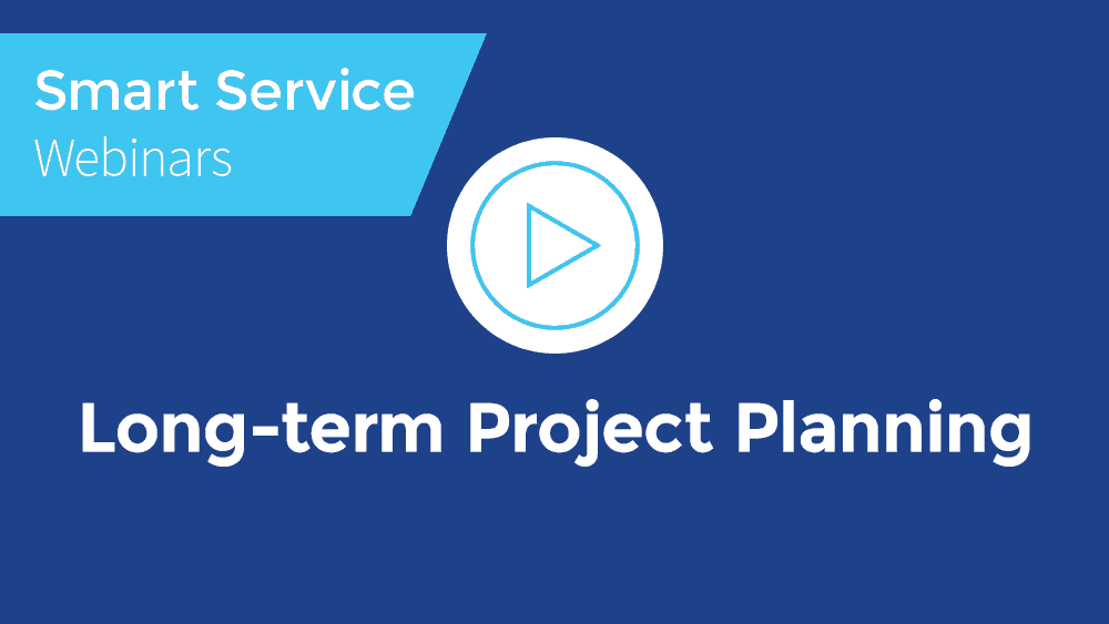 July 2021 Smart Service Webinar - Long-term Project Planning