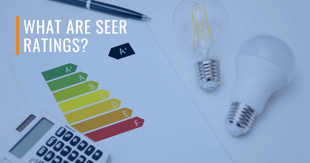 light bulbs, calculator, and energy rating chart with text 'what are seer ratings?'